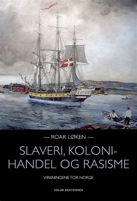 dansk slavets|Slaveri og slavehandel